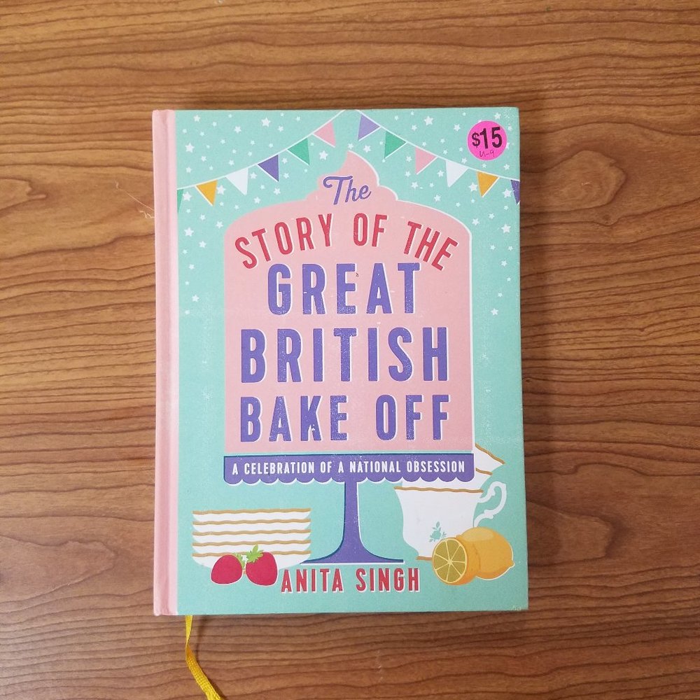 The Story of the Great British Bake Off Book